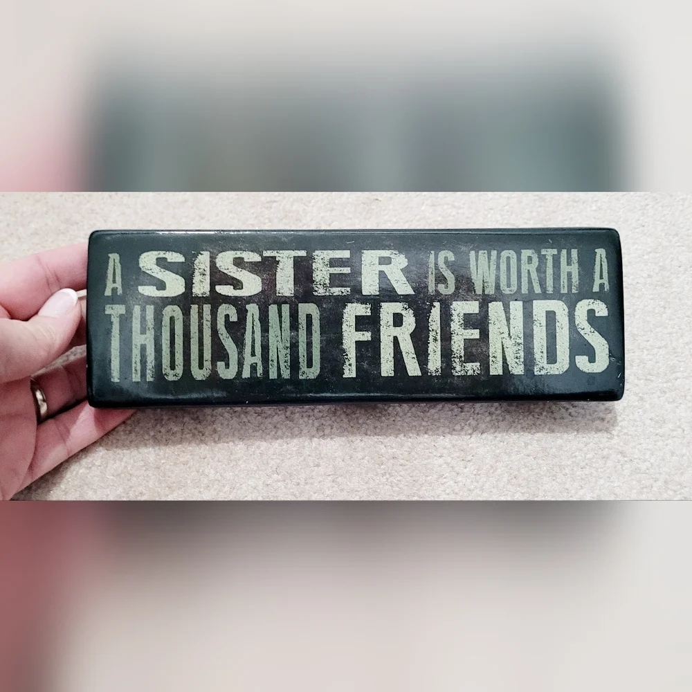 Carson Ceramic Message Bar Sign – “A Sister Is Worth A Thousand Friends” - Picture 2 of 8